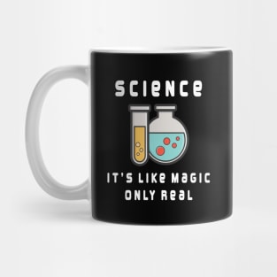 Science it's like magic only real Mug